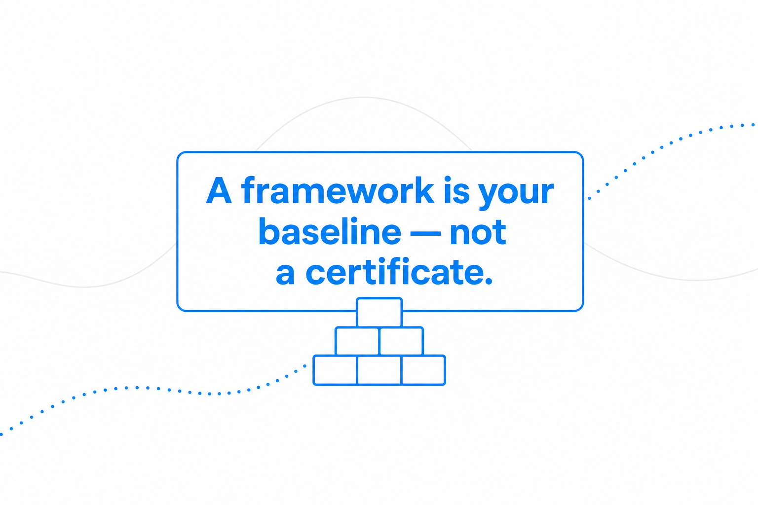 why-a-framework-is-the-baseline-of-your-security-posture-banner